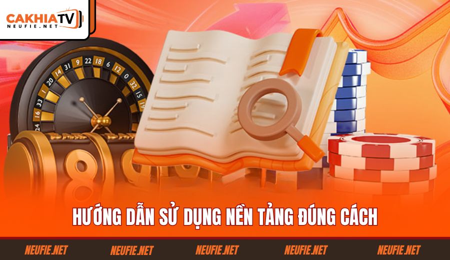 huong-dan-su-dung-nen-tang-dung-cach