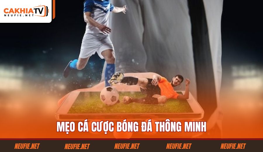 meo-ca-cuoc-bong-da-thong-minh