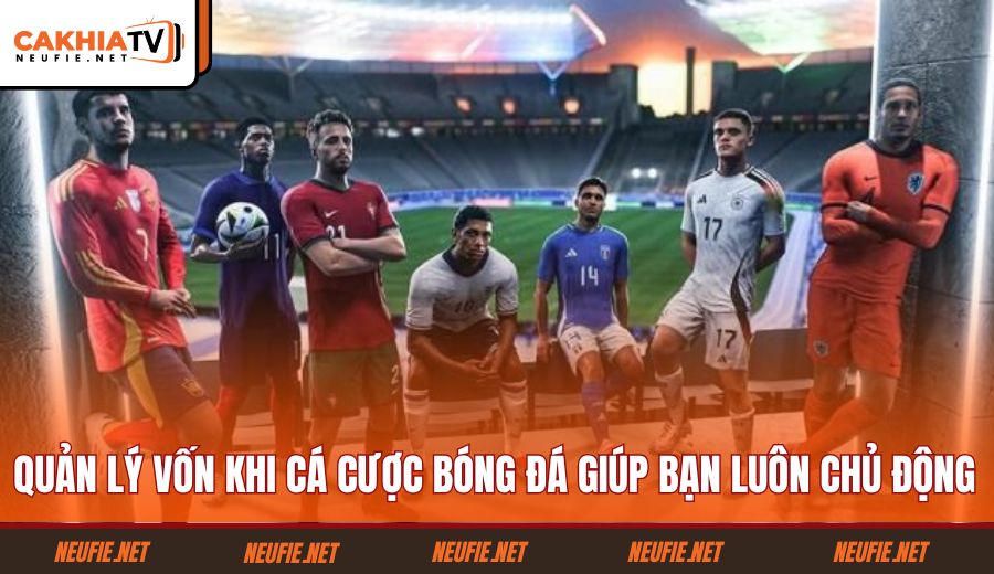 quan-ly-von-khi-ca-cuoc-bong-da-giup-ban-luon-chu-dong