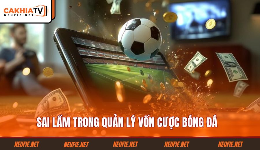sai-lam-trong-quan-ly-von-cuoc-bong-da