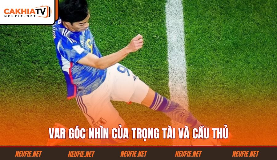 var-goc-nhin-cua-trong-tai-va-cau-thu